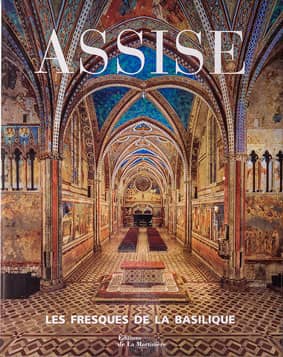 The Basilica of St. Francis of Assisi: Glory and Destruction, Abrams, 1997