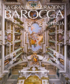 La grande decorazione barocca in Italia, Jaca Book, 2007