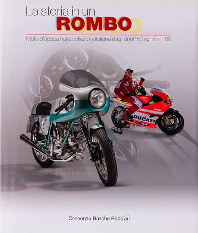 La storia in un rombo, Moto d'epoca nelle collezioni italiane, Artioli Editore, 2006 e 2011