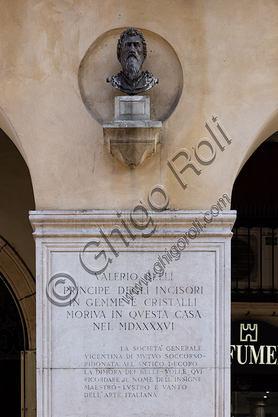 Vicenza: bust and epigraph dedicated to Valerio Belli, Italian Renaissance goldsmith, engraver and medalist, also known as Valerio Vicentino from his birthplace.